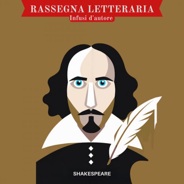 Shakespeare - Infusi d'autore